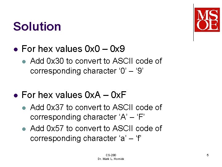 Solution l For hex values 0 x 0 – 0 x 9 l l