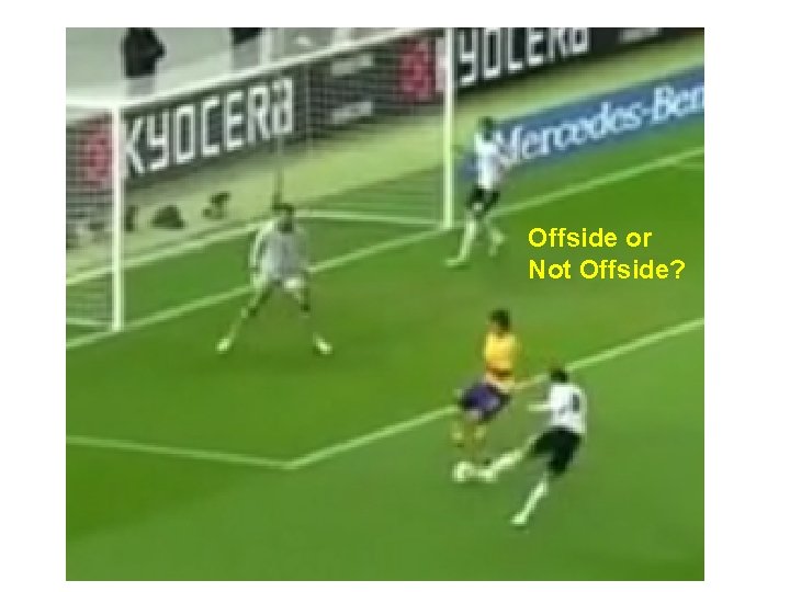 Offside or Not Offside? 