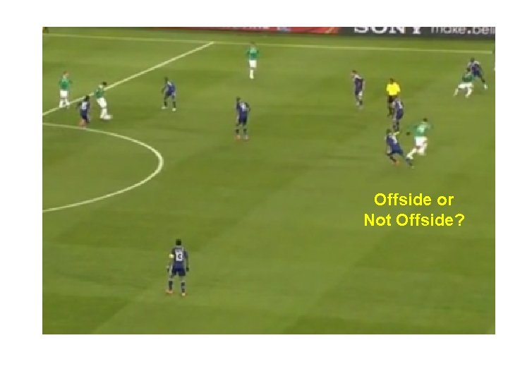 Offside or Not Offside? 