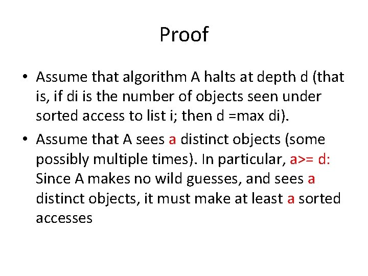 Proof • Assume that algorithm A halts at depth d (that is, if di