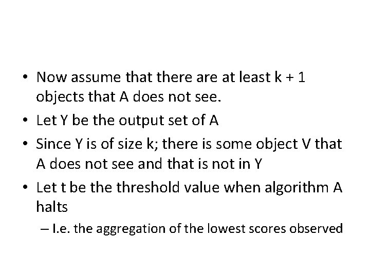  • Now assume that there at least k + 1 objects that A