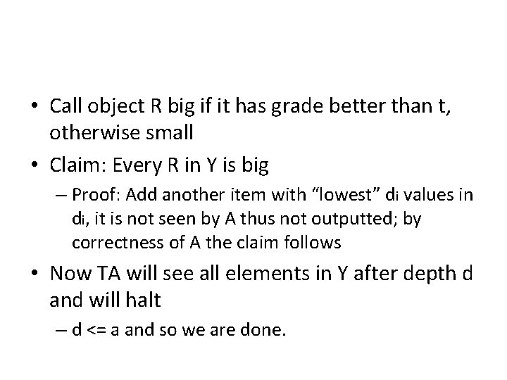  • Call object R big if it has grade better than t, otherwise