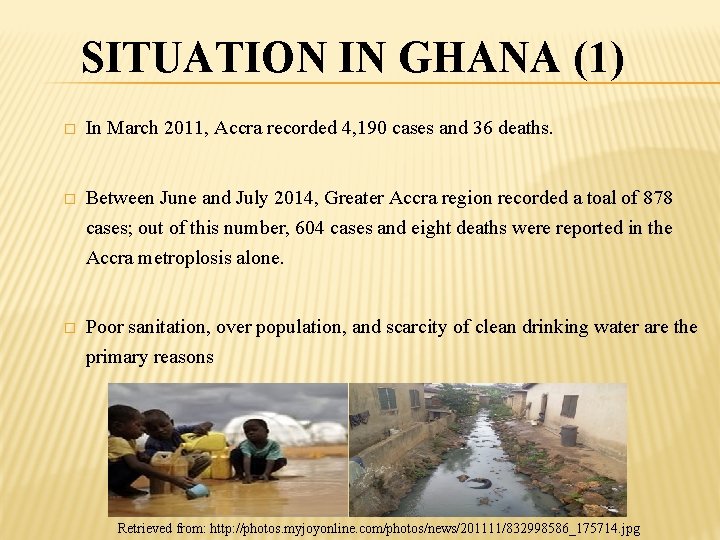 SITUATION IN GHANA (1) � In March 2011, Accra recorded 4, 190 cases and