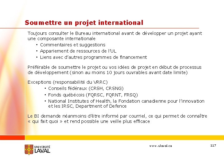 Soumettre un projet international Toujours consulter le Bureau international avant de développer un projet