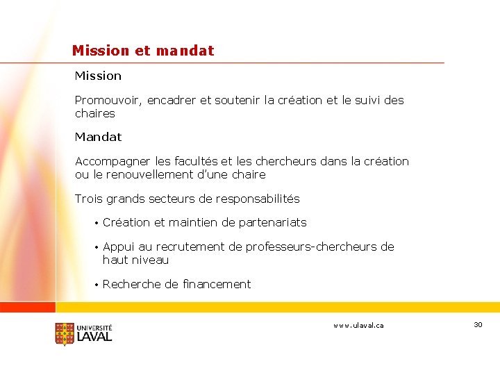 Mission et mandat Mission Promouvoir, encadrer et soutenir la création et le suivi des