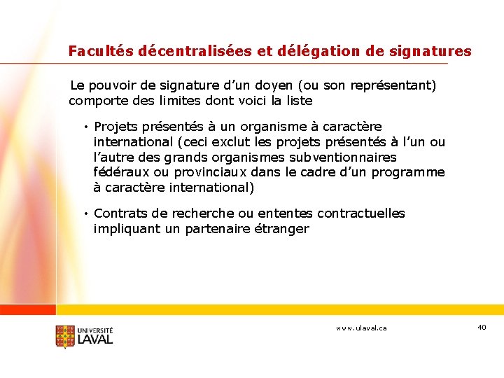 Facultés décentralisées et délégation de signatures Le pouvoir de signature d’un doyen (ou son