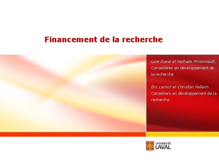 Financement de la recherche Luce Duval et Nathalie Pinsonnault, Conseillères en développement de la
