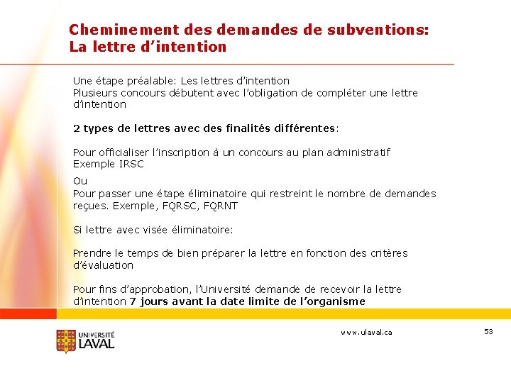 Cheminement des demandes de subventions: La lettre d’intention Une étape préalable: Les lettres d’intention