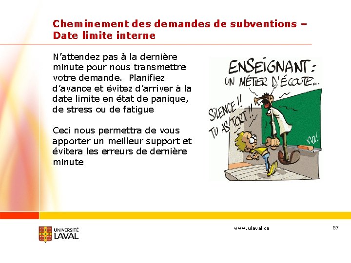 Cheminement des demandes de subventions – Date limite interne N’attendez pas à la dernière