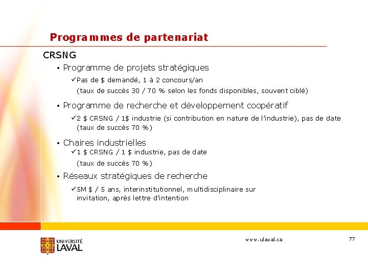 Programmes de partenariat CRSNG • Programme de projets stratégiques üPas de $ demandé, 1