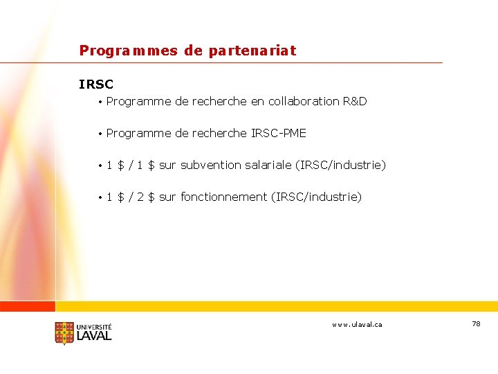 Programmes de partenariat IRSC • Programme de recherche en collaboration R&D • Programme de