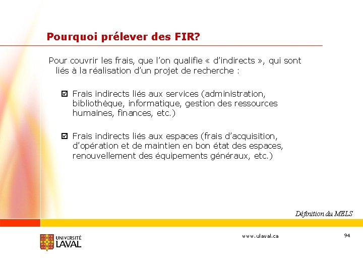 Pourquoi prélever des FIR? Pour couvrir les frais, que l’on qualifie « d’indirects »