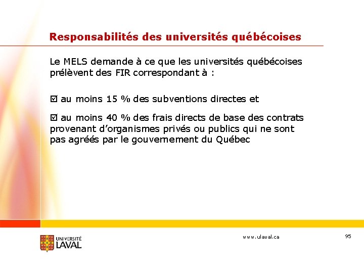 Responsabilités des universités québécoises Le MELS demande à ce que les universités québécoises prélèvent