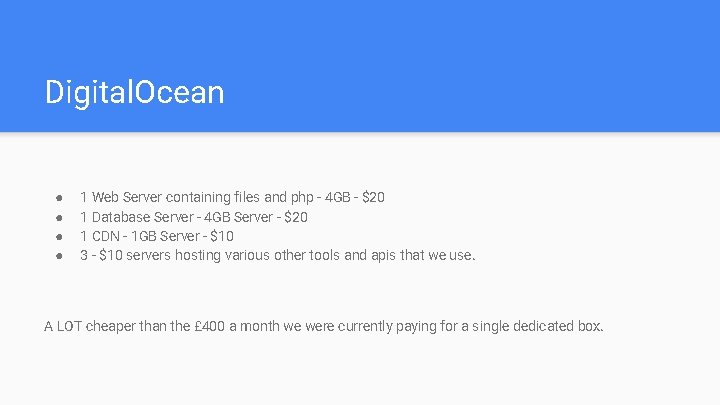 Digital. Ocean ● ● 1 Web Server containing files and php - 4 GB