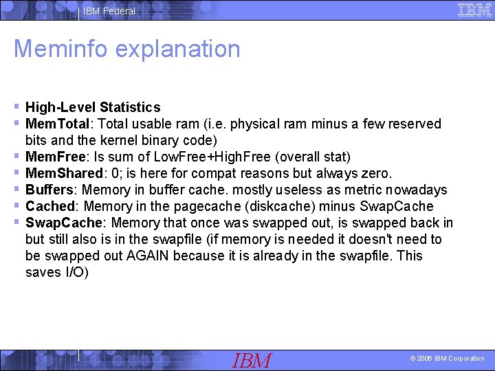IBM Federal Meminfo explanation § High-Level Statistics § Mem. Total: Total usable ram (i.