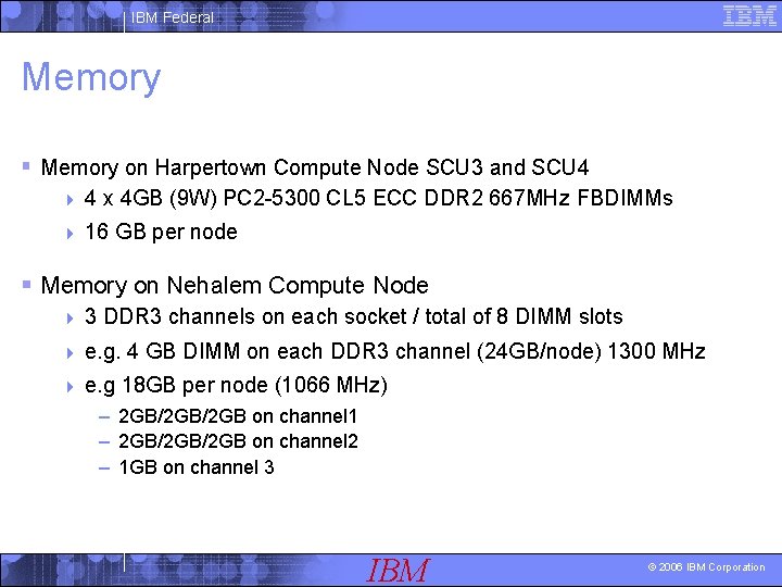 IBM Federal Memory § Memory on Harpertown Compute Node SCU 3 and SCU 4