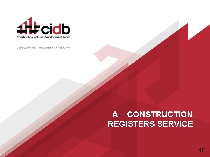 A – CONSTRUCTION REGISTERS SERVICE 17 