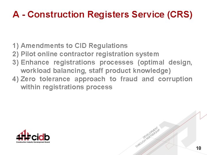 A - Construction Registers Service (CRS) 1) Amendments to CID Regulations 2) Pilot online