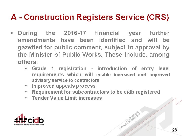 A - Construction Registers Service (CRS) • During the 2016 -17 financial year further