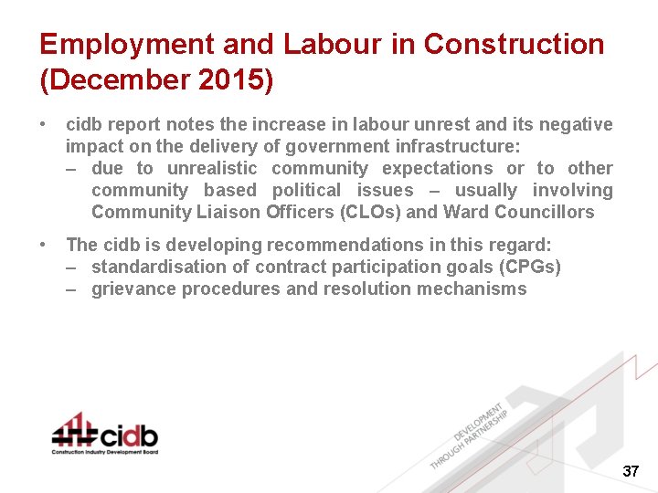 Employment and Labour in Construction (December 2015) • cidb report notes the increase in