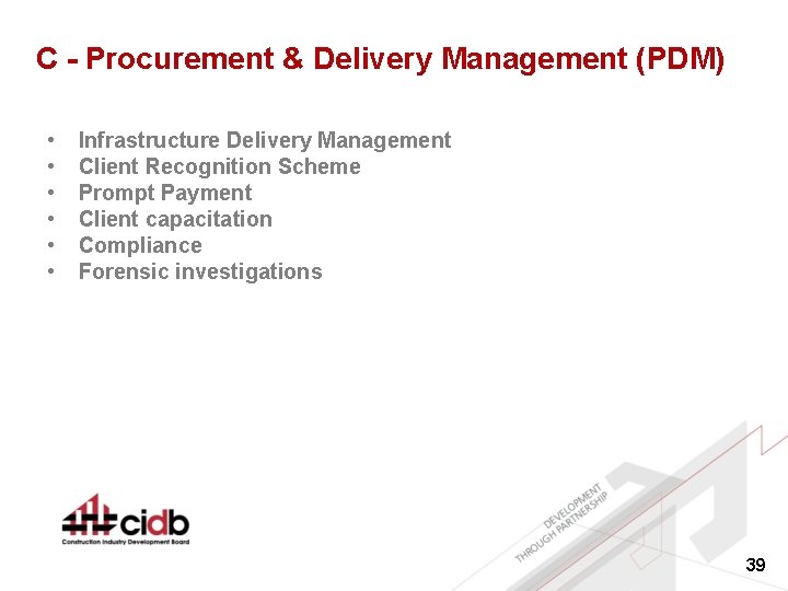 C - Procurement & Delivery Management (PDM) • • • Infrastructure Delivery Management Client