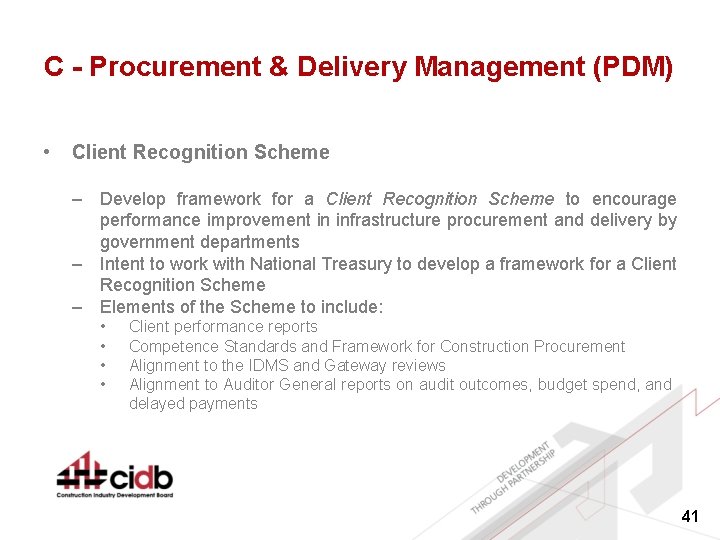 C - Procurement & Delivery Management (PDM) • Client Recognition Scheme – Develop framework