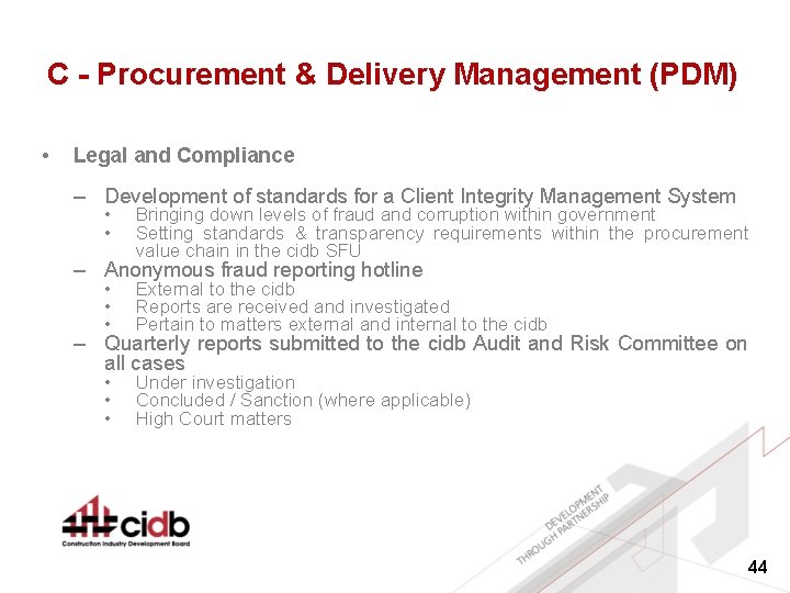 C - Procurement & Delivery Management (PDM) • Legal and Compliance – Development of