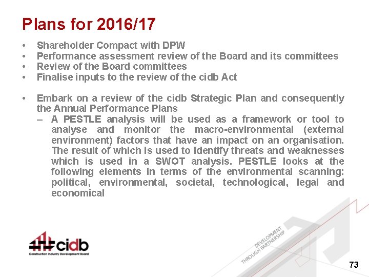 Plans for 2016/17 • • Shareholder Compact with DPW Performance assessment review of the