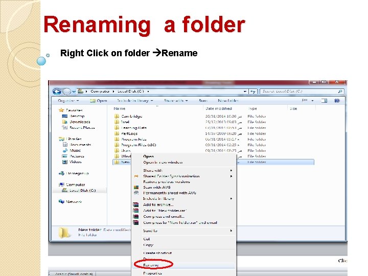 Renaming a folder Right Click on folder Rename Renaming a folder Right Click on folder Rename
