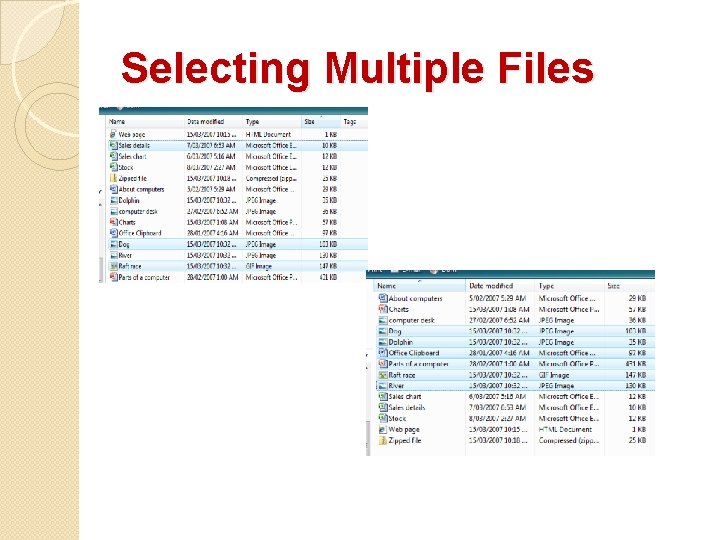 Selecting Multiple Files Selecting Multiple Files