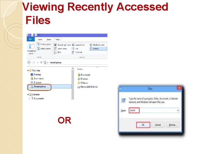 Viewing Recently Accessed Files OR Viewing Recently Accessed Files OR