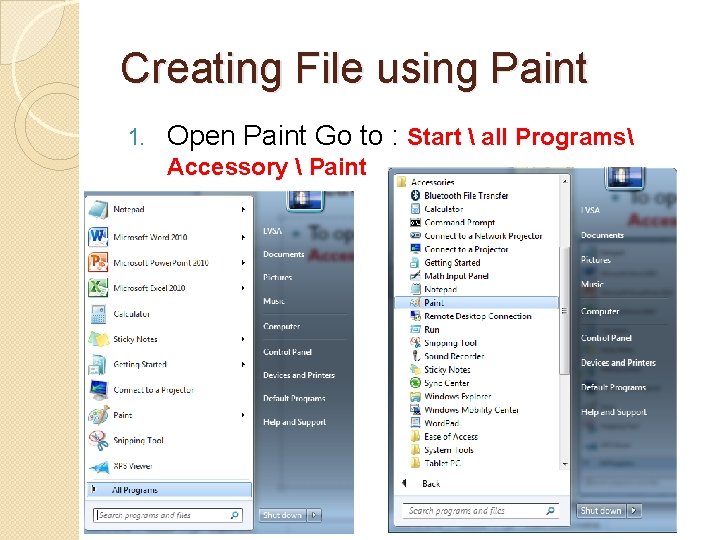 Creating File using Paint 1. Open Paint Go to : Start all Programs Creating File using Paint 1. Open Paint Go to : Start all Programs