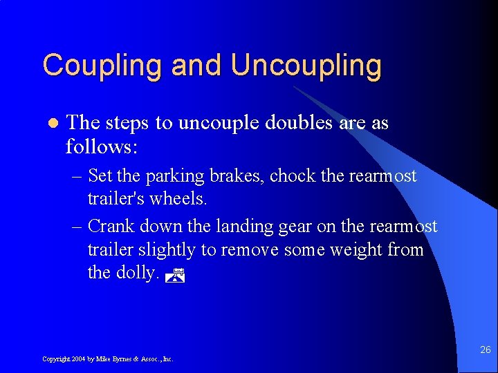 Coupling and Uncoupling l The steps to uncouple doubles are as follows: – Set