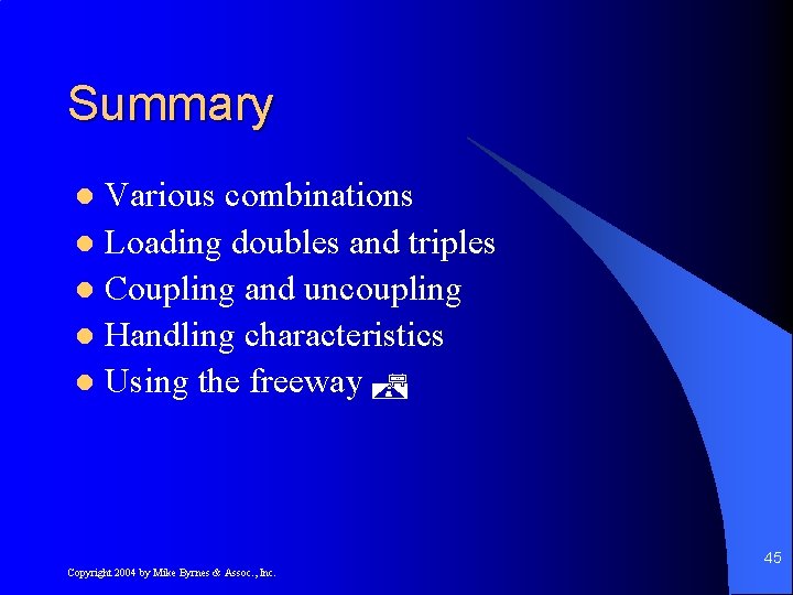 Summary Various combinations l Loading doubles and triples l Coupling and uncoupling l Handling