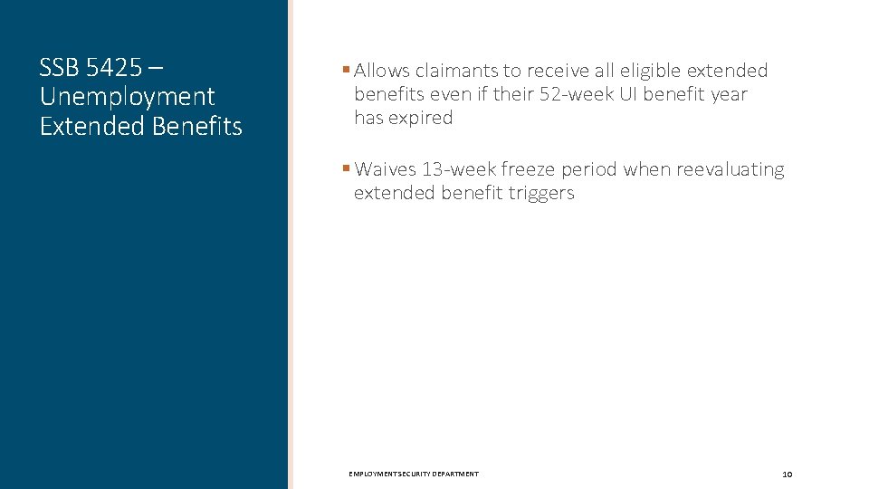 SSB 5425 – Unemployment Extended Benefits § Allows claimants to receive all eligible extended