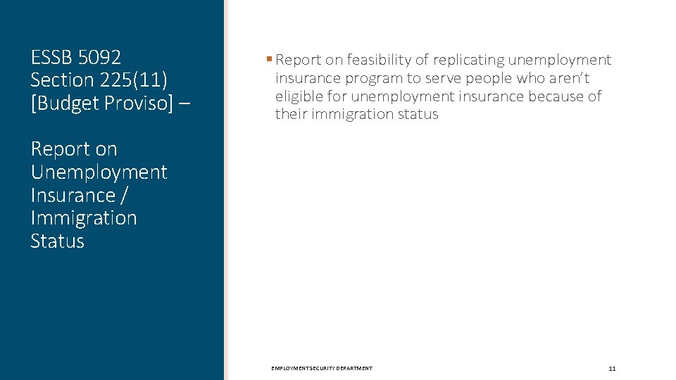ESSB 5092 Section 225(11) [Budget Proviso] – § Report on feasibility of replicating unemployment