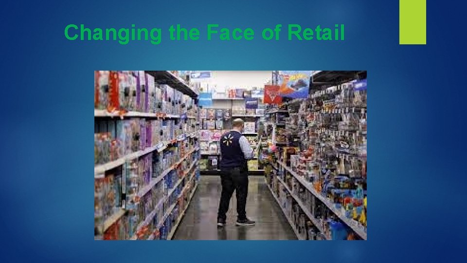 Changing the Face of Retail 