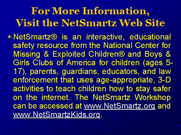 For More Information, Visit the Net. Smartz Web Site Net. Smartz® is an interactive,