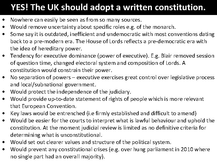 YES! The UK should adopt a written constitution. Nowhere can easily be seen as