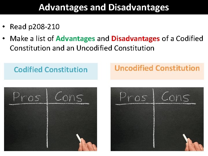 Advantages and Disadvantages • Read p 208 -210 • Make a list of Advantages