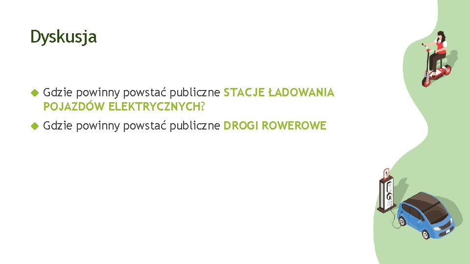 Dyskusja Gdzie powinny powstać publiczne STACJE ŁADOWANIA POJAZDÓW ELEKTRYCZNYCH? Gdzie powinny powstać publiczne DROGI