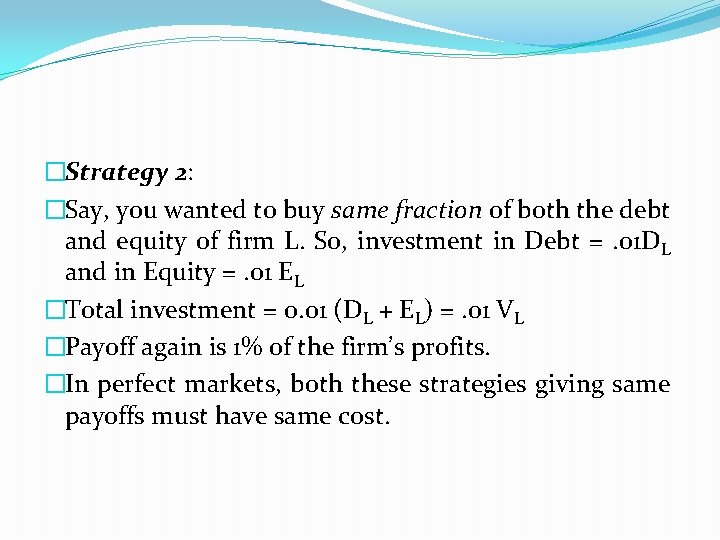 �Strategy 2: �Say, you wanted to buy same fraction of both the debt and