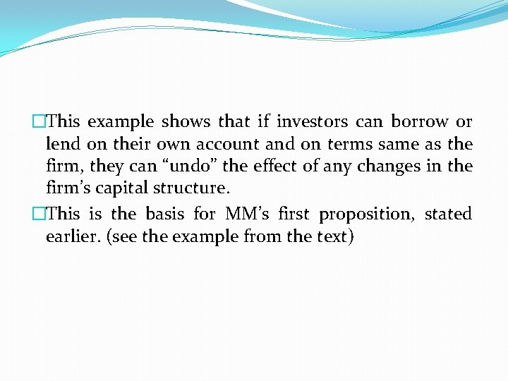 �This example shows that if investors can borrow or lend on their own account