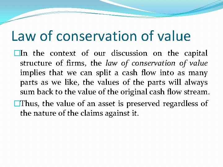 Law of conservation of value �In the context of our discussion on the capital