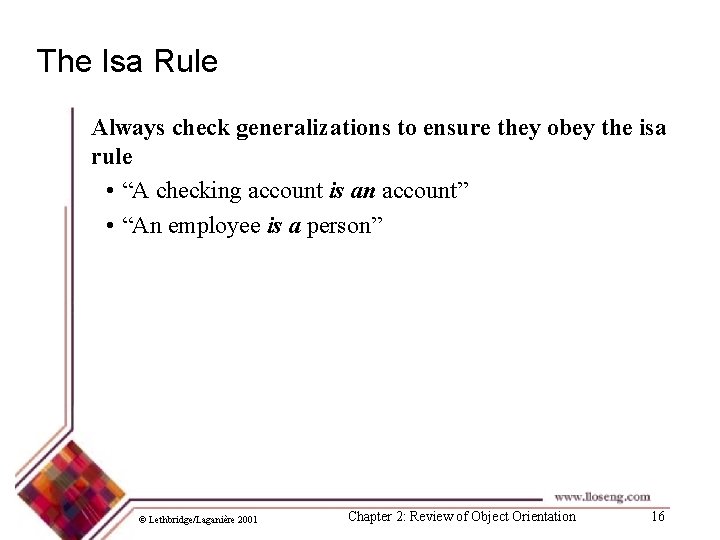 The Isa Rule Always check generalizations to ensure they obey the isa rule •