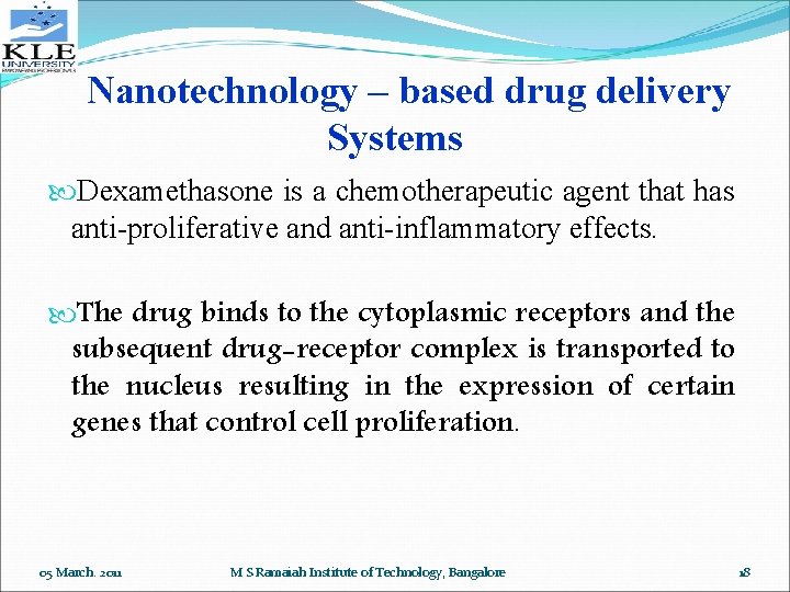 Nanotechnology – based drug delivery Systems Dexamethasone is a chemotherapeutic agent that has anti-proliferative
