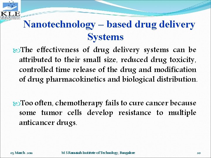 Nanotechnology – based drug delivery Systems The effectiveness of drug delivery systems can be
