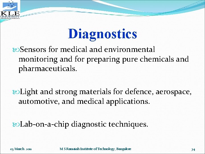 Diagnostics Sensors for medical and environmental monitoring and for preparing pure chemicals and pharmaceuticals.