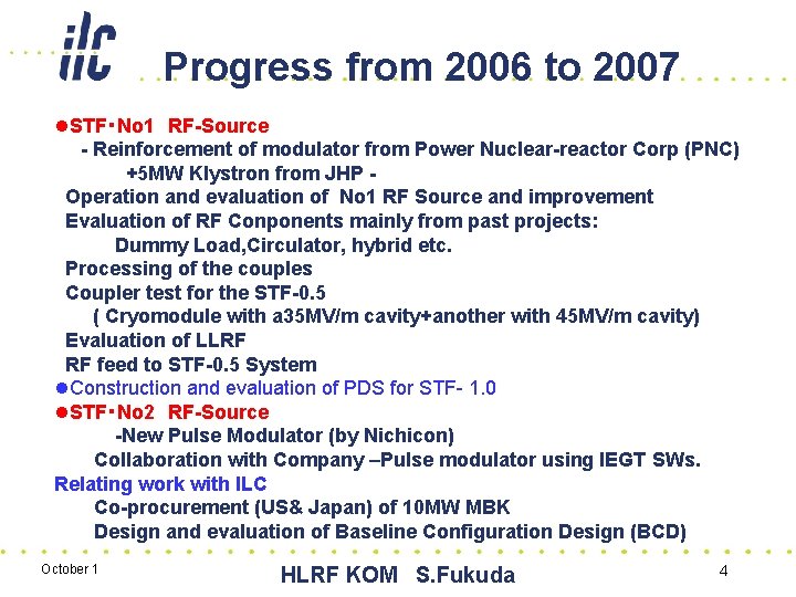 Progress from 2006 to 2007 l. STF・No 1 RF-Source - Reinforcement of modulator from