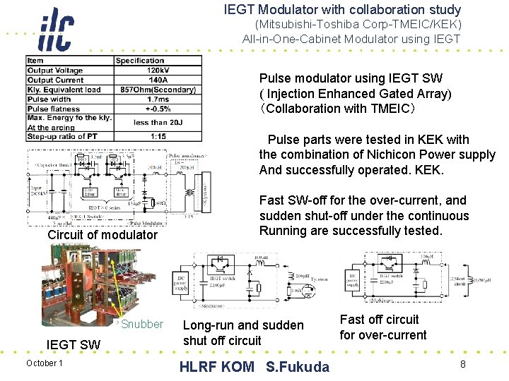 IEGT Modulator with collaboration study (Mitsubishi-Toshiba Corp-TMEIC/KEK) All-in-One-Cabinet Modulator using IEGT Pulse modulator using